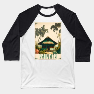 Vanuatu Hut Vintage Travel Art Poster Baseball T-Shirt